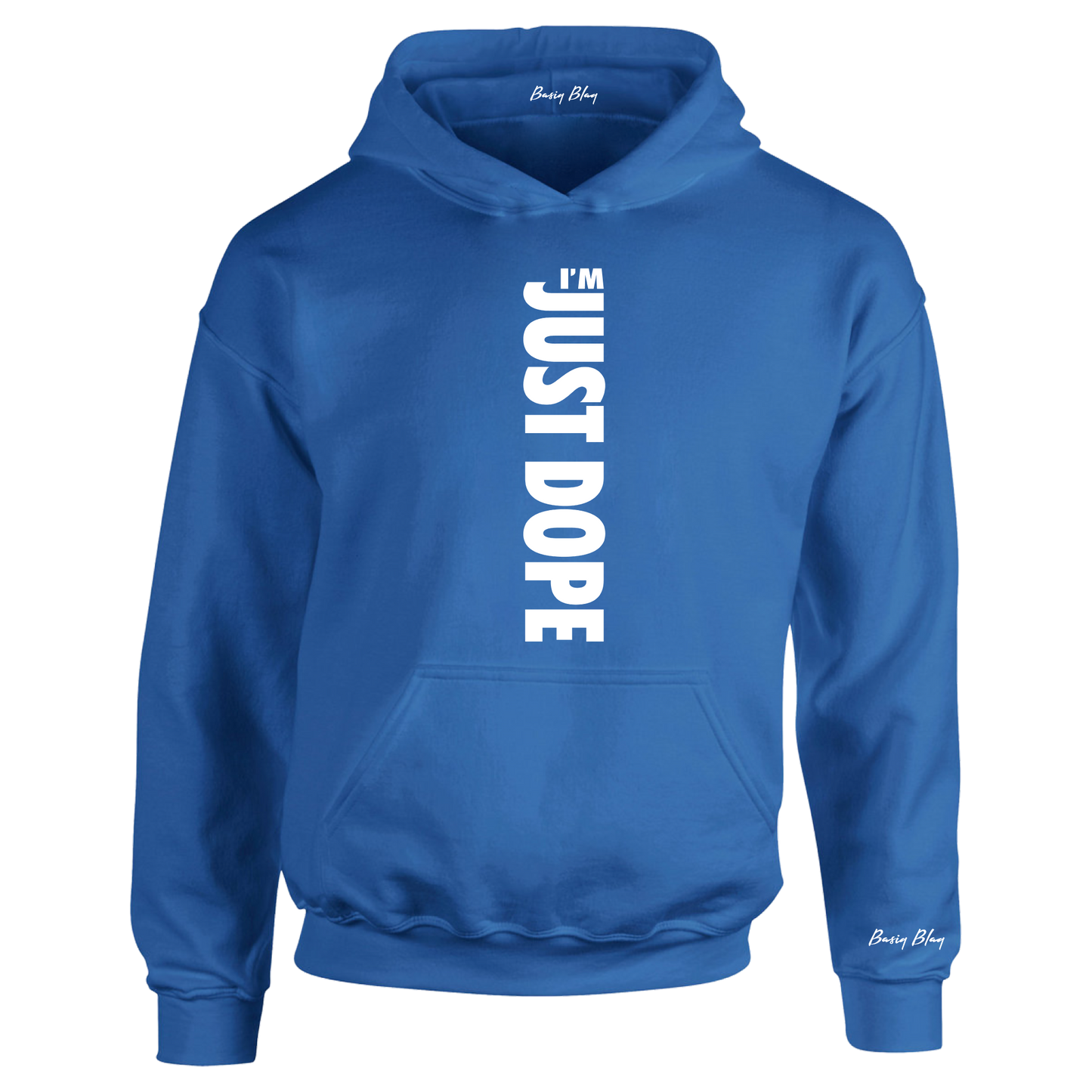 I'M JUST DOPE- UNISEX HOODIE