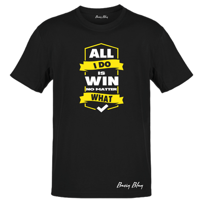 ALL I DO IS WIN UNISEX TEE