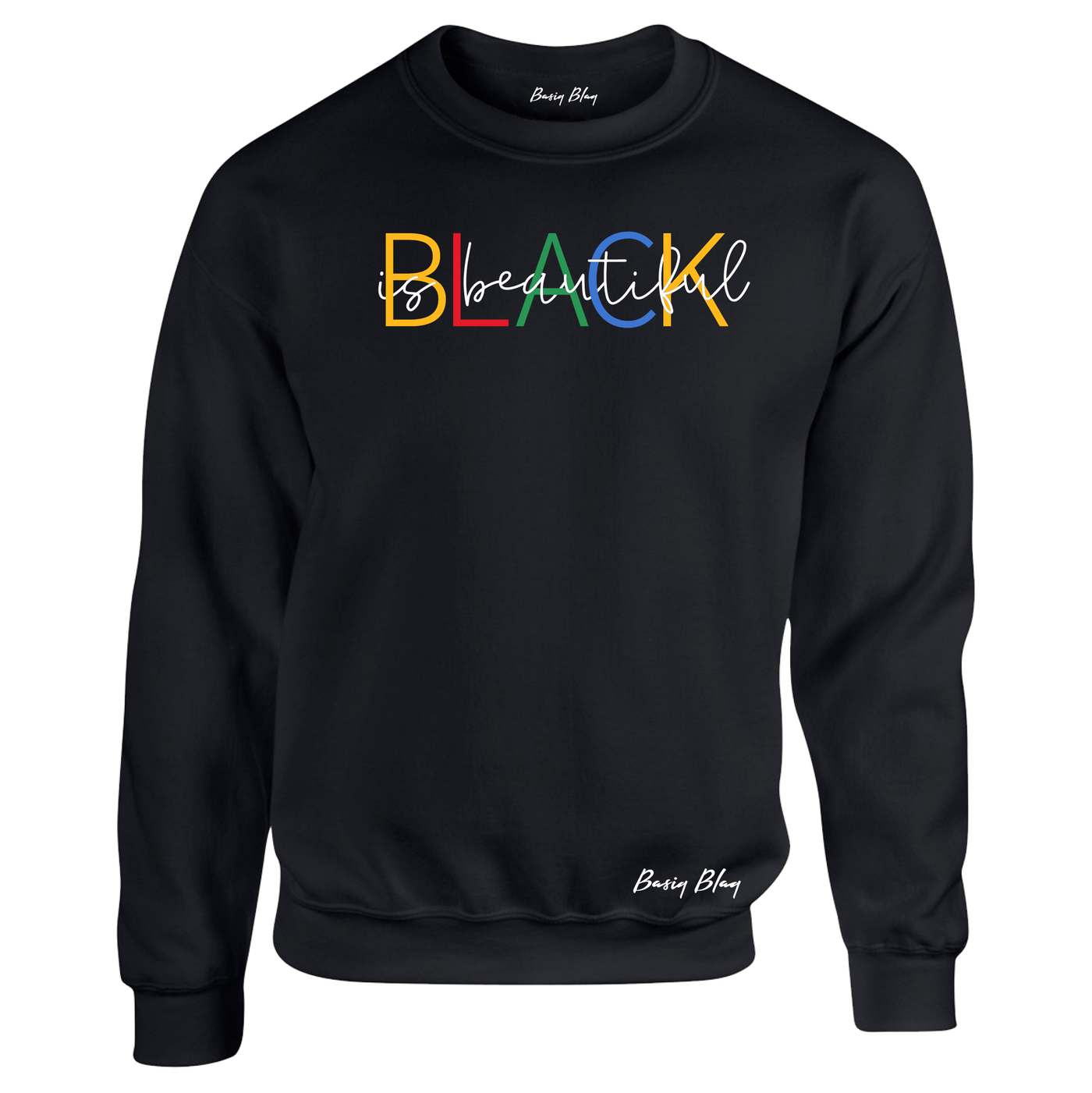 BLACK IS BEAUTIFUL UNISEX SWEATSHIRT