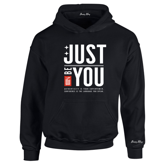 JUST BE YOU 100% UNISEX HOODIE