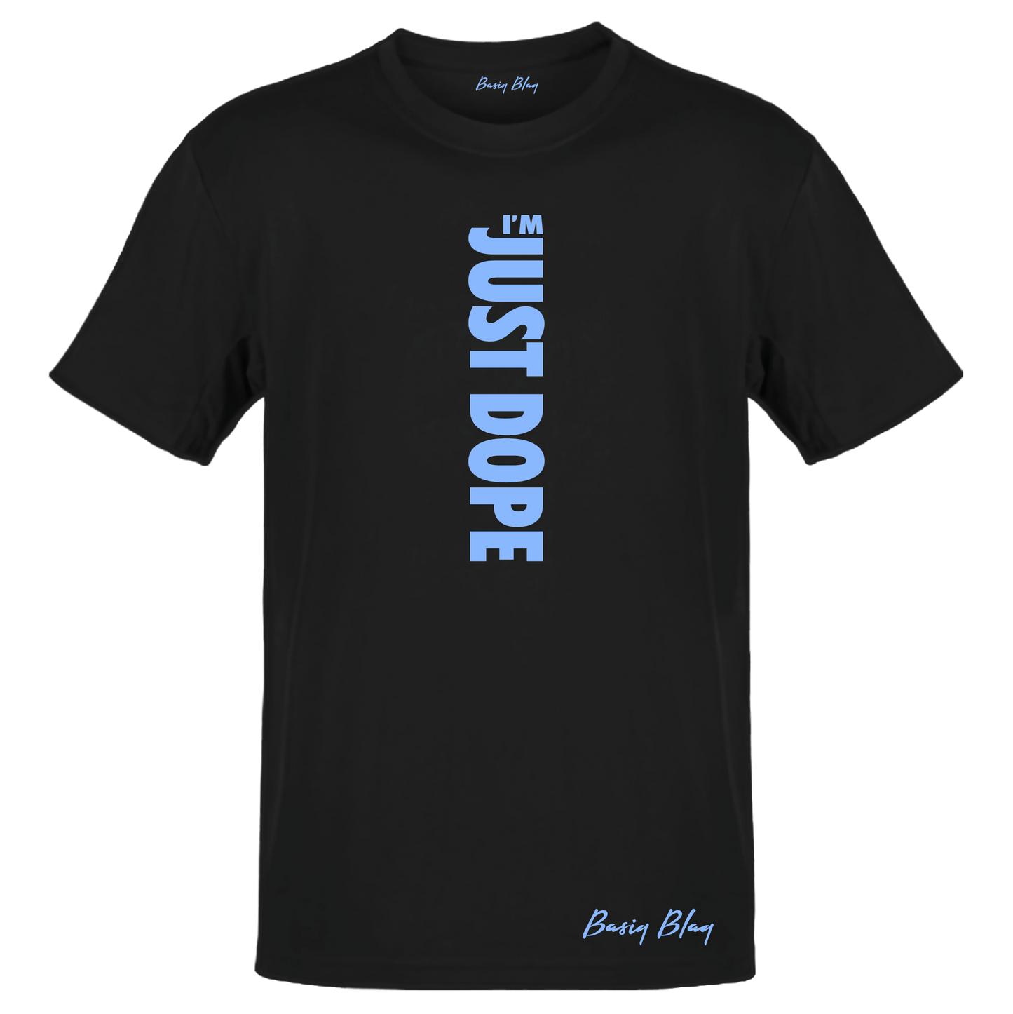 I'M JUST DOPE BLACK UNISEX TEE