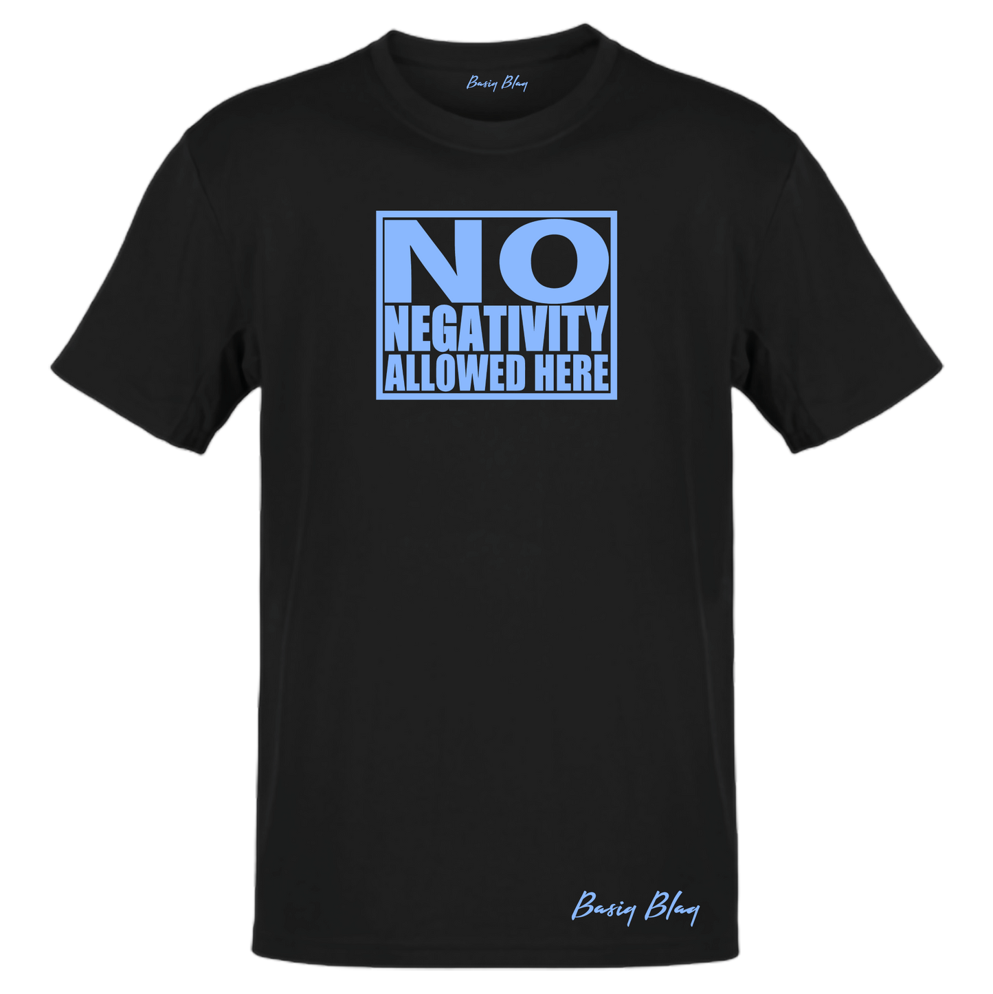 NO NEGATIVITY BLACK UNISEX TEE
