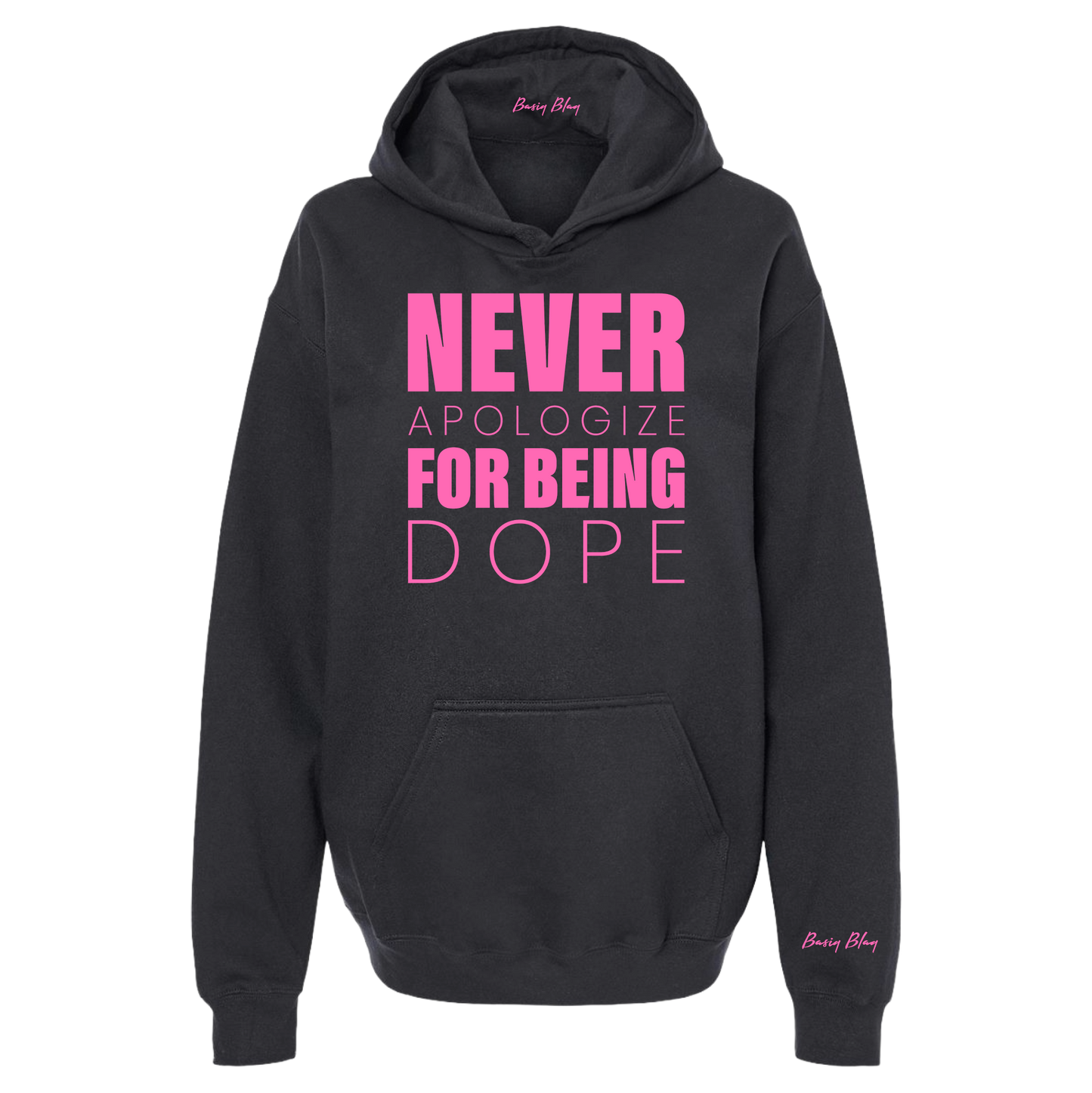 NEVER APOLOGIZE FOR BEING DOPE "SOFT" UNISEX HOODIE