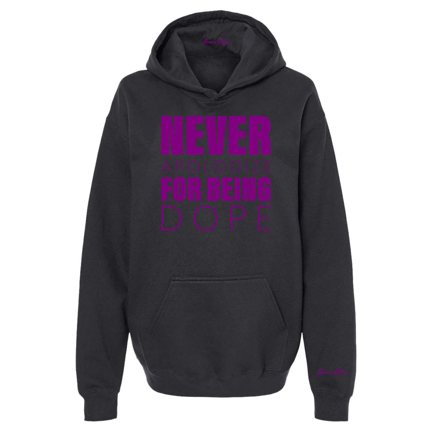 NEVER APOLOGIZE FOR BEING DOPE "SOFT" UNISEX HOODIE