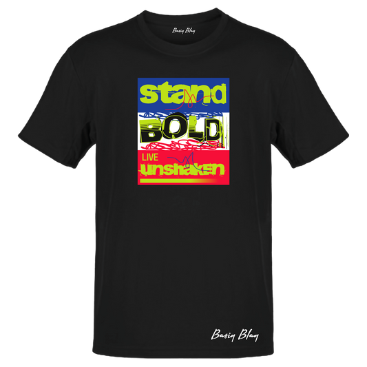STAND BOLD UNISEX TEE