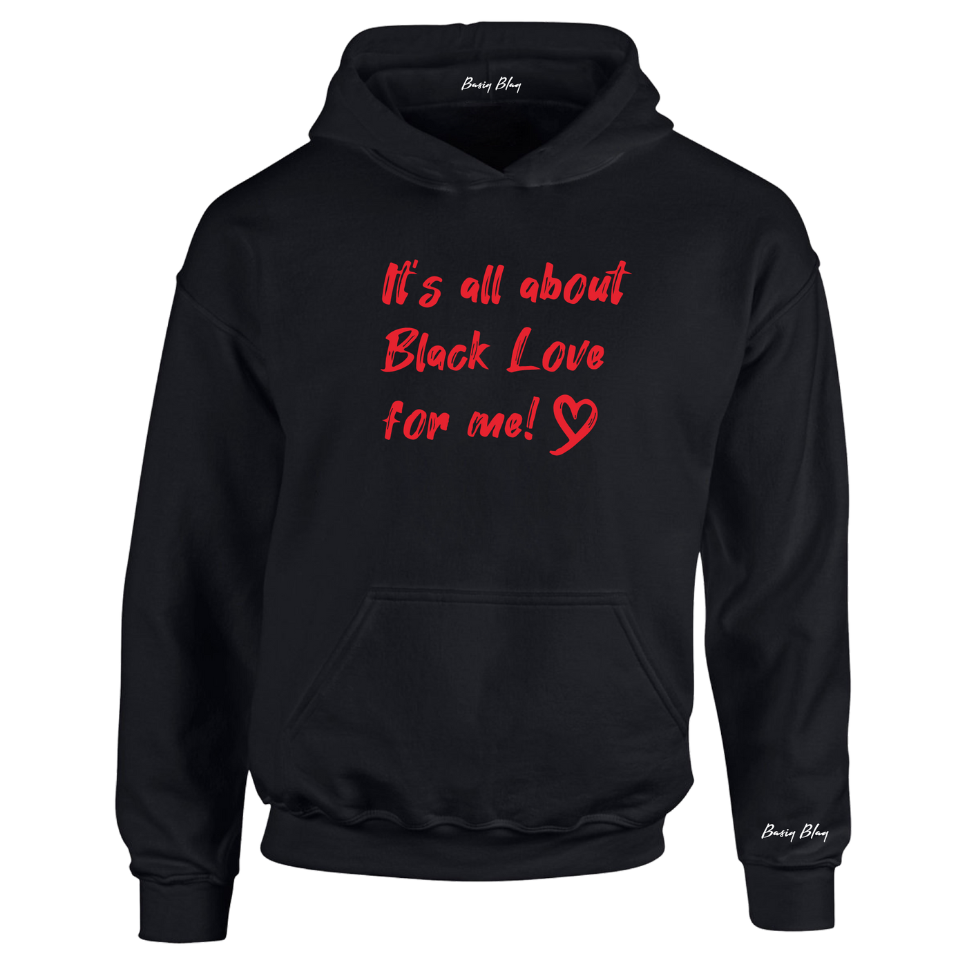 It's All About Black Love For Me Hoodie