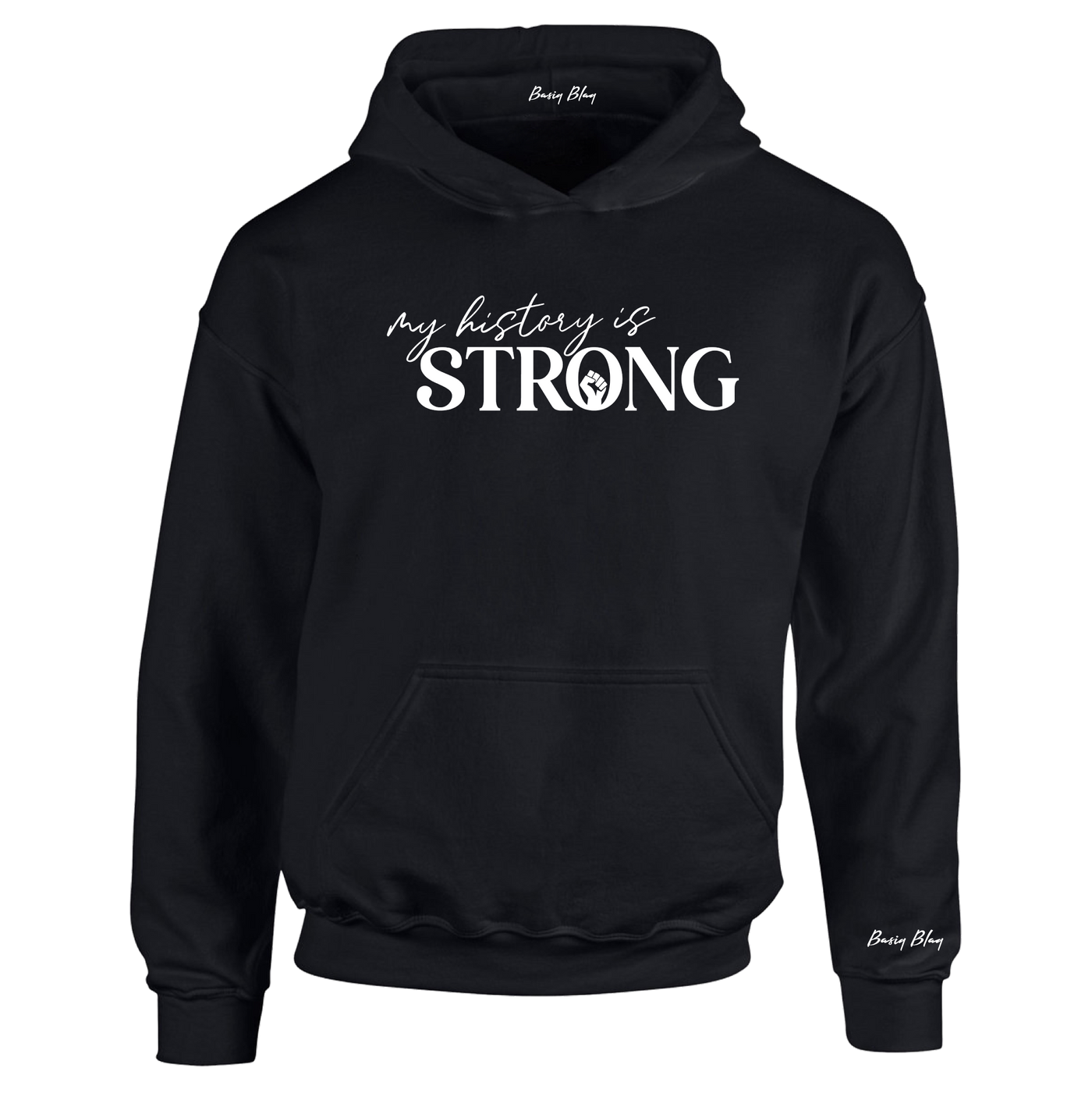 MY HISTORY IS STRONG UNISEX HOODIE